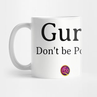 Gurl Don't  be Poor Mug